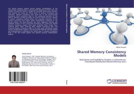 Shared Memory Consistency Models di Abdul Naeem edito da LAP Lambert Academic Publishing
