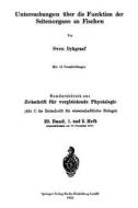 Untersuchungen über die Funktion der Seitenorgane an Fischen di Sven Dykgraaf edito da Springer Berlin Heidelberg
