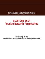 ISCONTOUR 2014 - Tourism Research Perspectives edito da Books on Demand