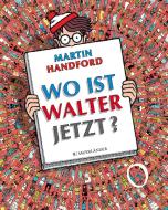 Wo ist Walter jetzt? di Martin Handford edito da FISCHER Sauerländer