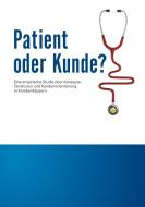 Patient oder Kunde? di Cemil Sahinöz edito da Books on Demand