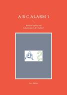 A B C Alarm 1 di Susi Müller edito da Books on Demand