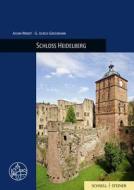 Das Heidelberger Schloss di Ulrich Grossmann, Achim Wendt edito da Schnell & Steiner