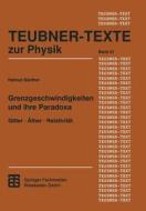 Grenzgeschwindigkeiten und ihre Paradoxa di Helmut Geunther edito da Vieweg+Teubner Verlag