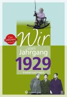 Wir vom Jahrgang 1929 - Kindheit und Jugend di Dieter Grossherr edito da Wartberg Verlag
