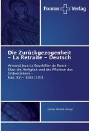 Die Zurückgezogenheit - La Retraite - Deutsch di Jochen Michels (Hrsg. ) edito da Fromm Verlag
