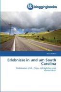 Erlebnisse in und um South Carolina di Marc Hofherr edito da BloggingBooks