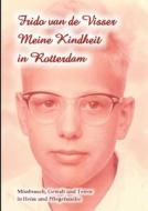 Meine Kindheit In Rotterdam di Frido Van De Visser edito da Books On Demand