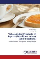 Value Added Products of Sapota (Manilkara achras (Mill) Foseberg) di Pradip Relekar, Amritlal Naik edito da LAP Lambert Academic Publishing