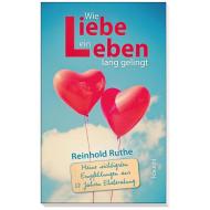 Wie Liebe ein Leben lang gelingt di Reinhold Ruthe edito da Kawohl Verlag GmbH