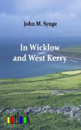 In Wicklow and West Kerry di John M. Synge edito da Outlook Verlag