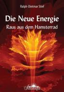 Die Neue Energie di Ralph-Dietmar Stief edito da Smaragd Verlag