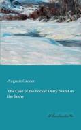 The Case of the Pocket Diary found in the Snow di Auguste Groner edito da Leseklassiker