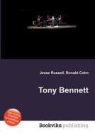Tony Bennett di Jesse Russell, Ronald Cohn edito da Book On Demand Ltd.