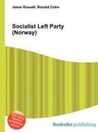 Socialist Left Party (norway) di Jesse Russell, Ronald Cohn edito da Book On Demand Ltd.