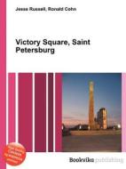 Victory Square, Saint Petersburg edito da Book On Demand Ltd.