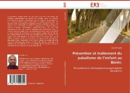 Prévention et traitement du paludisme de l'enfant au Bénin: di David Houéto edito da Editions universitaires europeennes EUE