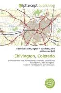 Chivington, Colorado edito da Vdm Publishing House