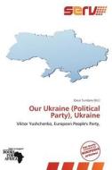 Our Ukraine (Political Party), Ukraine edito da Serv