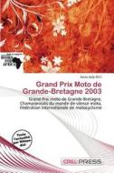 Grand Prix Moto De Grande-bretagne 2003 edito da Cred Press