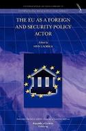 The EU as a Foreign and Security Policy Actor edito da Republic of Letters