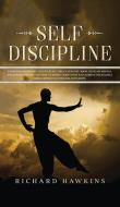 Self-Discipline di Richard Hawkins edito da Richard Hawkins