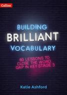 Building Brilliant Vocabulary di Katie Ashford edito da Harpercollins Publishers