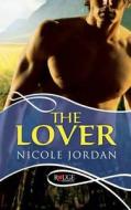 The Lover: A Rouge Historical Romance di Nicole Jordan edito da Ebury Publishing
