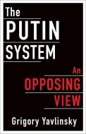 Putin System di Grigory Yavlinsky edito da Columbia Univers. Press