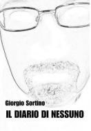 Il diario di nessuno di Giorgio Sortino edito da Lulu.com