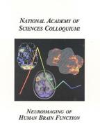(nas Colloquium) Neuroimaging Of Human Brain Function di National Academy of Sciences edito da National Academies Press