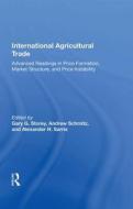 International Agricultural Trade di STOREY edito da Taylor & Francis