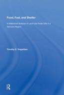 Food, Fuel & Shelter/h di Timothy D. Tregarthen edito da Taylor & Francis Ltd