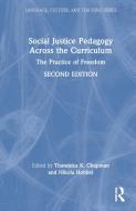 Social Justice Pedagogy Across The Curriculum edito da Taylor & Francis Ltd