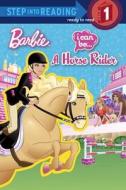 I Can Be a Horse Rider (Barbie) di Mary Man-Kong edito da RANDOM HOUSE