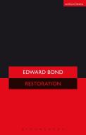 Restoration di Edward Bond edito da Bloomsbury Publishing PLC
