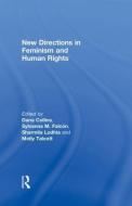 New Directions in Feminism and Human Rights di Dana Collins edito da Routledge