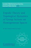 Ergodic Theory and Topological Dynamics of Group Actions on Homogeneous Spaces di M. Bachir Bekka, Matthias Mayer edito da Cambridge University Press