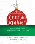 Love, Santa di Martha Brockenbrough edito da Scholastic Inc.