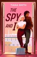 The Spy and I di Tiana Smith edito da BERKLEY BOOKS