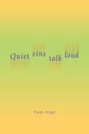 Quiet sins talk loud di Voyat Sergey edito da iUniverse