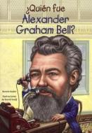 Quien Fue Alexander Graham Bell? di Bonnie Bader edito da TURTLEBACK BOOKS