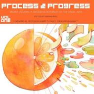 Process and Progress: Recent University Graduates in Pursuit of the Visual Arts di Nishan Patel edito da NISHAN ARTS