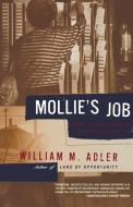 Mollie's Job di William M. Adler edito da Scribner
