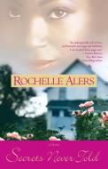 Secrets Never Told di Rochelle Alers edito da Pocket Books