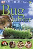 Smithsonian: Bug Hunter di David Burnie, DK Publishing edito da DK Publishing (Dorling Kindersley)
