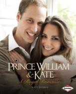 Prince William & Kate: A Royal Romance di Matt Doeden edito da Lerner Classroom
