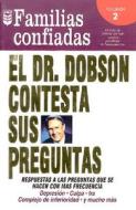 Dr. Dobson Contesta Familia- 2: Dr. Dobson Answers Questions Family di Spanish House Inc, James C. Dobson edito da Spanish House