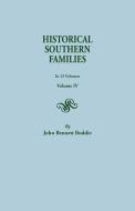 Historical Southern Families. in 23 Volumes. Volume IV di John Bennett Boddie edito da Clearfield