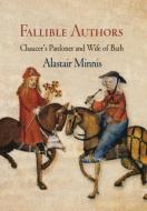Fallible Authors di Alastair Minnis edito da University of Pennsylvania Press